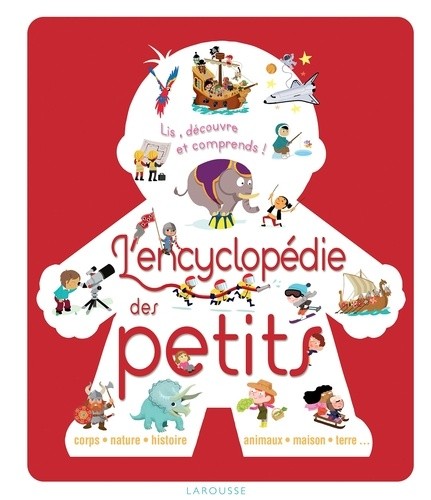  L'encyclopédie des petits - Lis, découvre et comprends !  