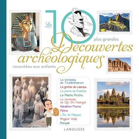  Les 10 plus belles découvertes archéologiques racontées aux enfants  