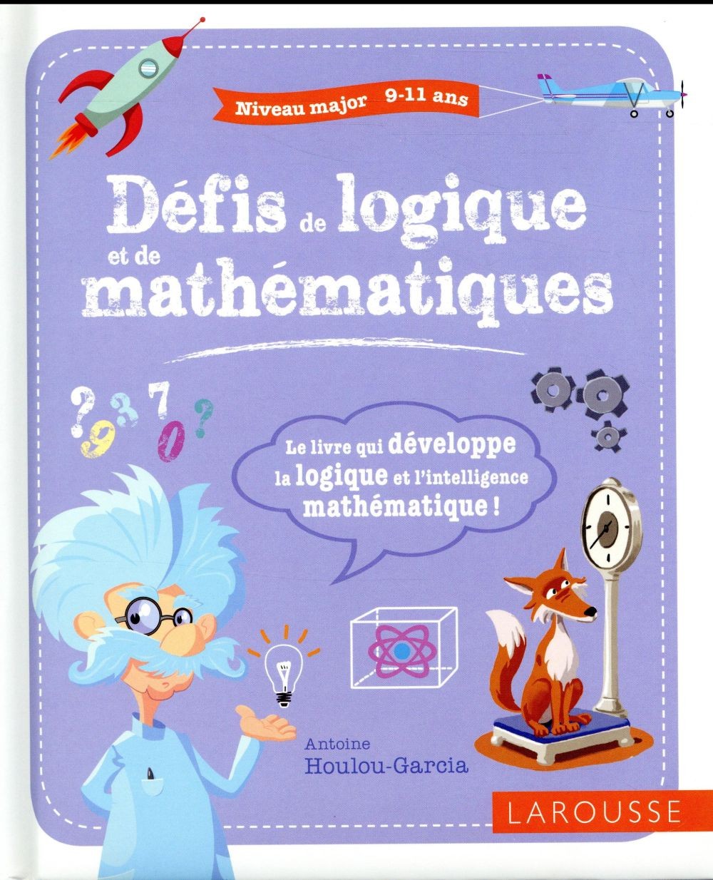  Défis de logique et de mathématiques, niveau major (9-11 ans) 
