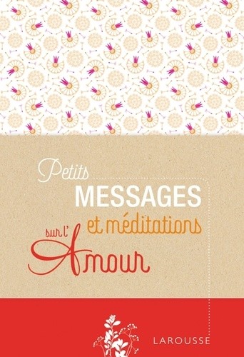 Petits messages et méditations sur l'amour Petits messages et méditations sur l'amour