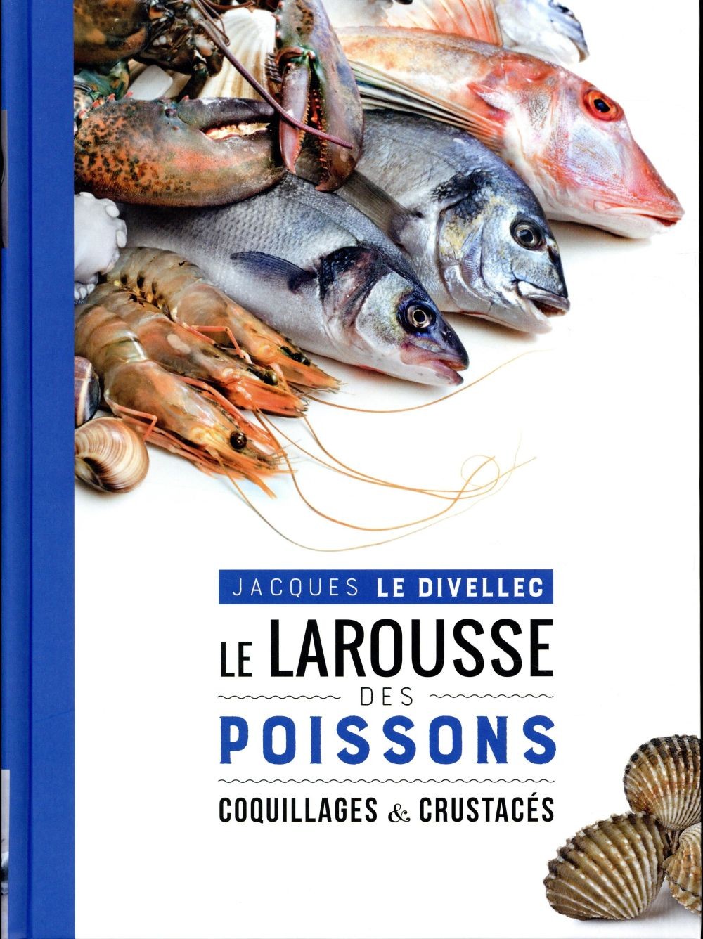  Le Larousse des poissons, coquillages & crustacés 