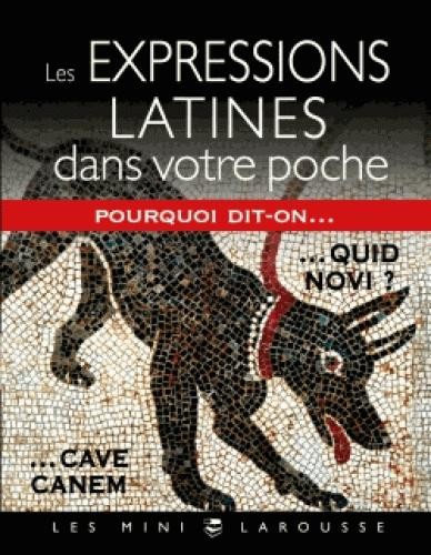  Les expressions latines dans votre poche 