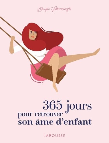  365 jours pour retrouver son âme d'enfant  