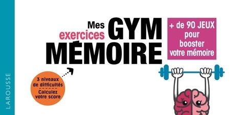  Mes exercices gym mémoire - + de 90 jeux pour booster votre mémoire  