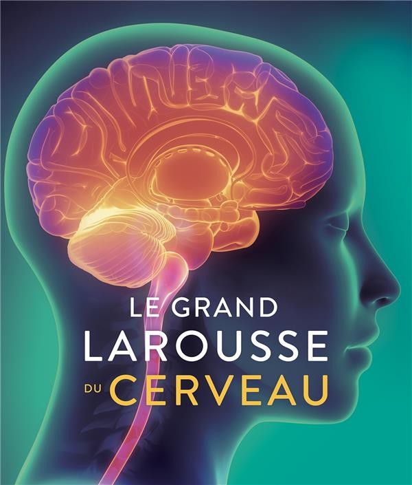  Le grand Larousse du cerveau 