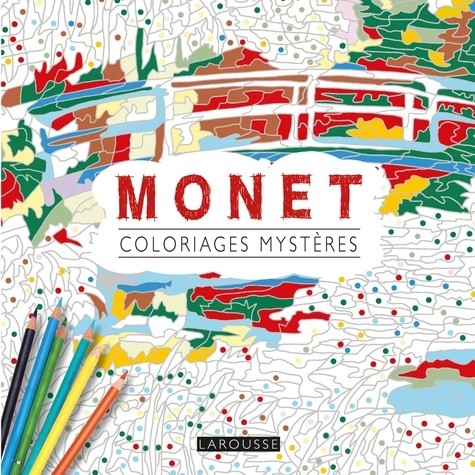  Monet - Coloriages mystères anti-stress  
