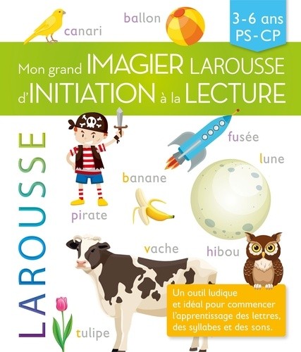 Mon grand imagier Larousse d'initiation à la lecture Mon grand imagier Larousse d'initiation à la lecture