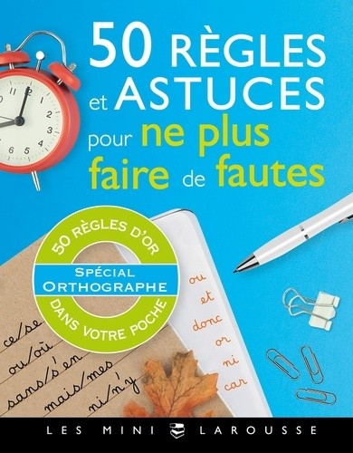  50 règles et astuces pour ne plus faire de fautes  