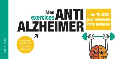  Mes exercices Anti-Alzheimer - + de 70 jeux pour entretenir votre mémoire  
