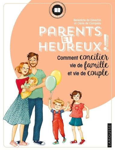  Parents et heureux ! - Comment concilier vie de famille et vie de couple  