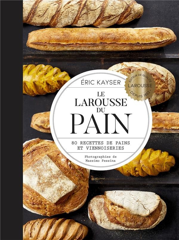  Le Larousse du pain ; 80 recettes de pains et viennoiseries 