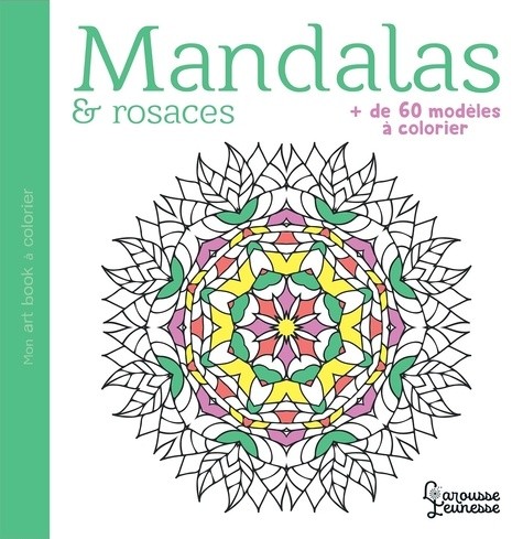  Mandalas & rosaces - Plus de 60 modèles à colorier  
