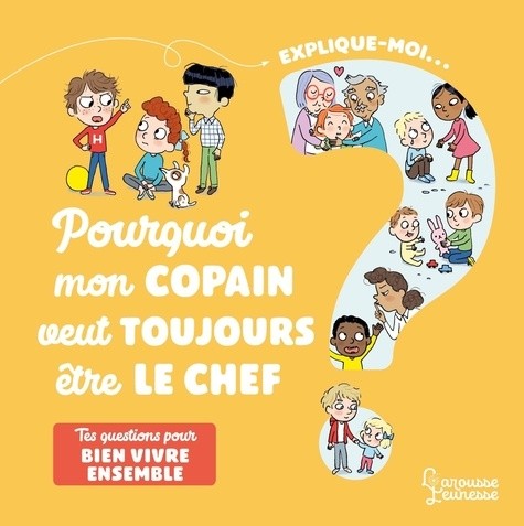  Explique-moi... Pourquoi mon copain veut toujours être le chef ? - Tes questions pour bien vivre ensemble  