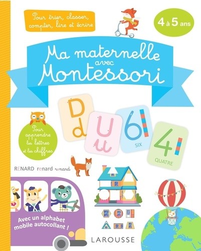 Ma maternelle avec Montessori - Pour trier, classer, compter, lire et écrire Ma maternelle avec Montessori - Pour trier, classer, compter, lire et écrire