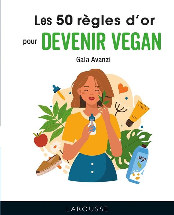  Les 50 règles d'or pour devenir vegan 