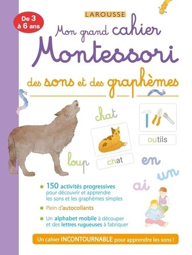 Mon grand cahier Montessori des sons et des graphèmes Mon grand cahier Montessori des sons et des graphèmes