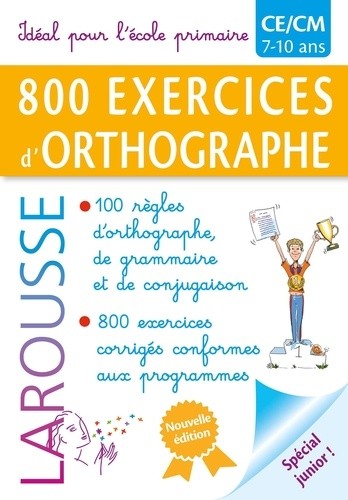  800 exercices d'orthographe spécial junior CE/CM  