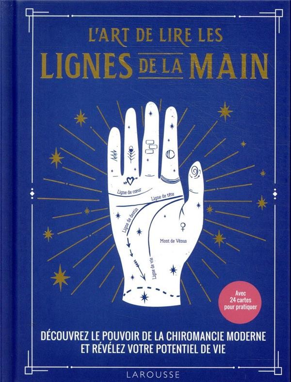  L'art de lire les lignes de la main ; découvrez le pouvoir de la chiromancie et révélez votre potentiel de vie 
