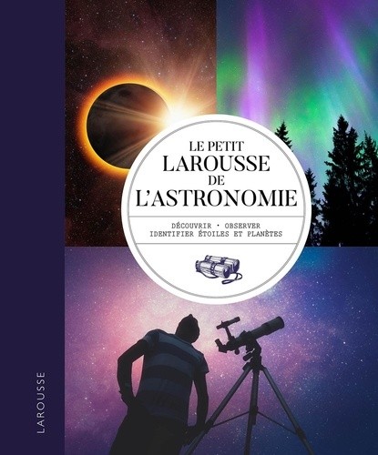  Le Petit Larousse de l'astronomie  
