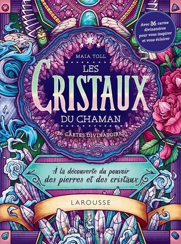  Les cristaux du chaman - A la découverte du pouvoir des pierres et des cristaux - Avec 36 cartes divinatoires pour vous inspirer et vous éclairer  