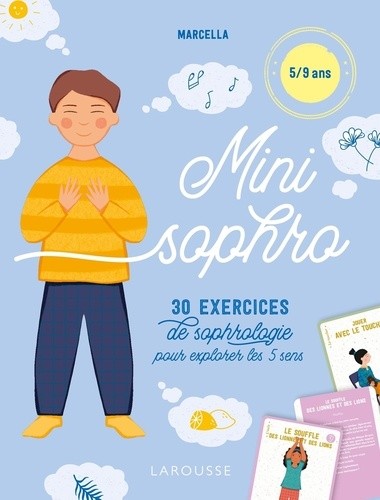  Mini sophro 5/9 ans - 30 exercices de sophrologie pour explorer les 5 sens  
