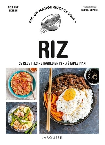  Riz - 35 recettes - 5 ingrédients - 3 étapes maxi  
