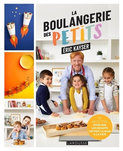  La boulangerie des petits - 35 recettes pour que les enfants mettent la main à la pâte  