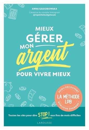  Mieux gérer mon argent pour vivre mieux  