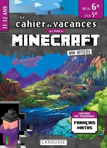  Fans de Minecraft & co - Cahier de vacances de la 6e à la 5e 