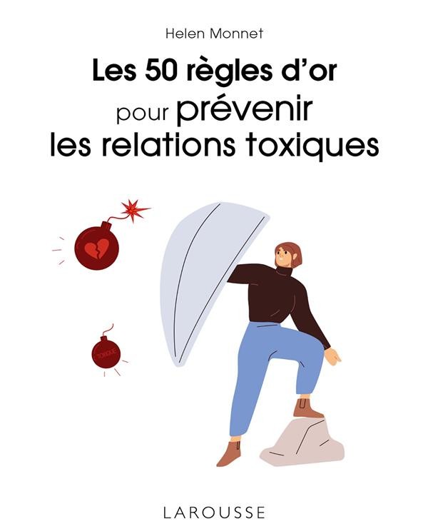  Les 50 règles d'or pour prévenir les relations toxiques 