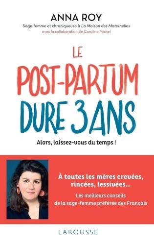  Le post-partum dure 3 ans - Alors, laissez-vous du temps !  
