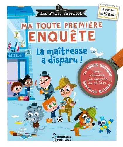  Les Ptits Sherlock : ma toute première enquête ! VOLUME 4 - La maitresse a disparu 