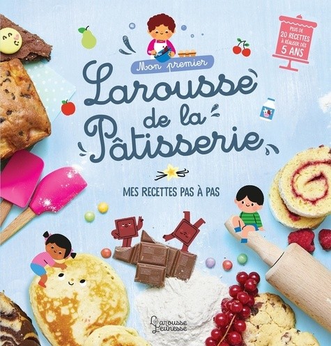  Mon premier Larousse de la pâtisserie 