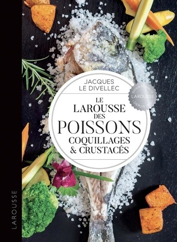  Le Larousse des poissons, coquillages et crustacés 