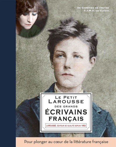  Le Petit Larousse des grands écrivains français 