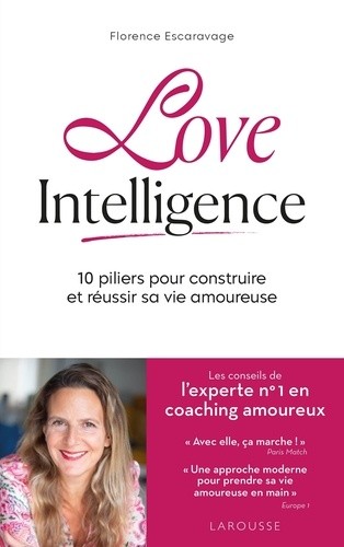  Love intelligence - 10 piliers pour construire et réussir sa vie amoureuse  
