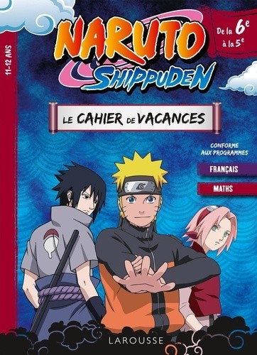  Cahier de vacances Naruto Shippuden de la 6e à la 5e  