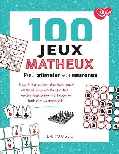  100 jeux matheux pour stimuler vos neurones  