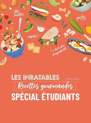  Les inratables : recettes gourmandes spécial étudiants 