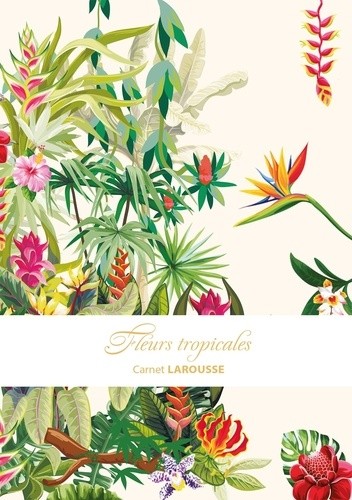  Carnet Larousse - Fleurs tropicales 