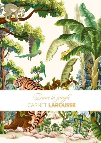  Carnet Larousse - Dans la jungle 