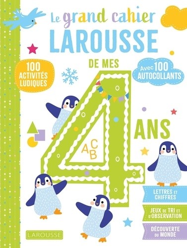  Le grand cahier Larousse de mes 4 ans - 100 activités ludiques, avec 100 autocollants  