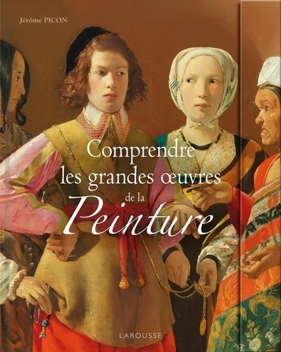  Comprendre les grandes oeuvres de la peinture 