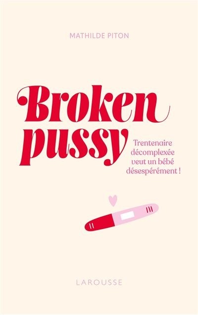 BROKEN PUSSY