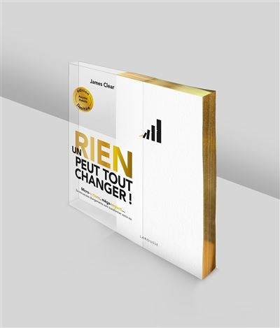 UN RIEN PEUT TOUT CHANGER - EDITION COLLECTOR - ATOMIC HABITS
