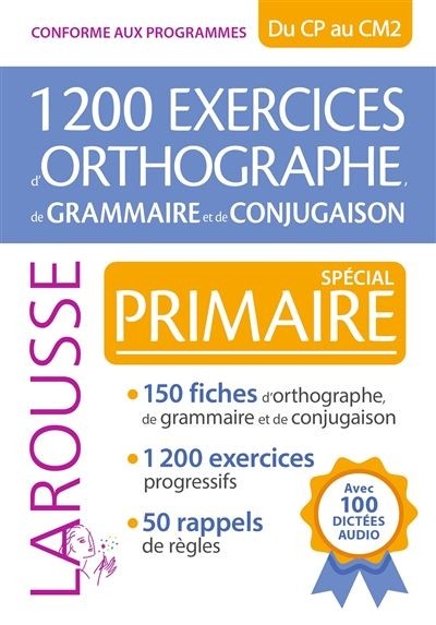 1200 EXERCICES D'ORTHOGRAPHE, DE GRAMMAIRE ET DE CONJUGAISON - SPECIA
