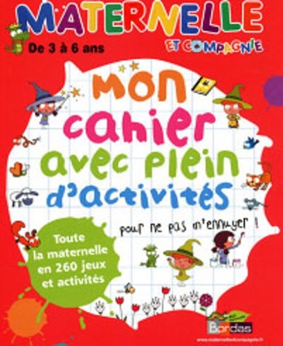  Maternelle et compagnie - Mon cahier avec plein d'activités pour ne pas m'ennuyer ! 