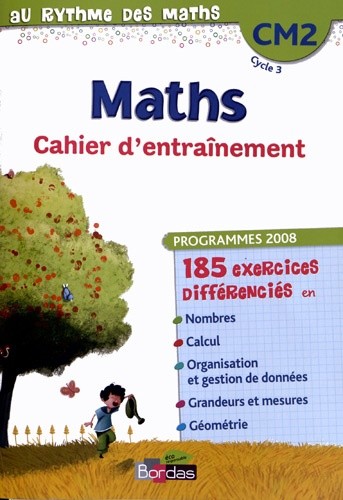  Maths CM2 - Cahier d'entraînement, programmes 2008 