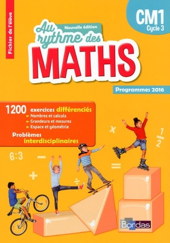  Mathématiques CM1 Cycle 3 Au rythme des maths - Fichier de l'élève  