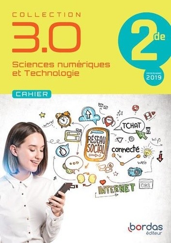  Sciences Numériques et Technologie 2de 3.0 - Cahier élève  
